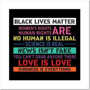 Black Lives Matter, Women's Rights, No Human Is Illegal, Science is Real, Love Is Love Posters and Art